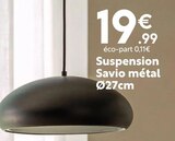 Suspension Savio métal Ø27cm dans le catalogue Maxi Bazar