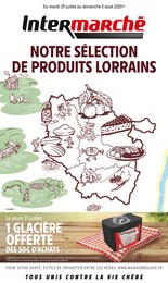 Catalogue Intermarché à Saint-Mihiel, avec 4 pages Prospectus Intermarché à Saint-Mihiel, "NOTRE SÉLECTION DE PRODUITS LORRAINS", 4 pages, 29/07/2025 - 03/08/2025