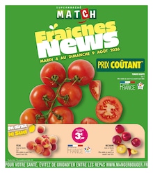 Catalogue Supermarchés de Supermarchés Match à Annœullin Prospectus Supermarchés Match à Annœullin, "Fraîches News", 4 pages, 04/08/2026 - 09/08/2026