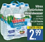 natürliches Mineralwasser im EDEKA Prospekt natürliches Mineralwasser von Vitrex im aktuellen EDEKA Prospekt für 2,99 €