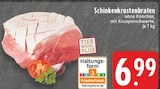 Aktuelles Schinkenkrustenbraten Angebot bei E center in Mönchengladbach ab 6,99 €