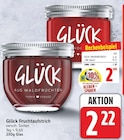 Fruchtaufstrich von Glück für 2,00 € bei EDEKA im Angebot Fruchtaufstrich von Glück im aktuellen EDEKA Prospekt