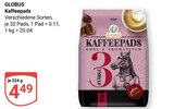 Kaffeepads Angebote von Globus bei GLOBUS Gießen für 4,49 €