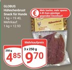 Hühnchenbrust Snack für Hunde Angebote von GLOBUS bei GLOBUS Saarbrücken für 4,85 €
