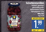 Schattenmorellen von Edeka im aktuellen EDEKA Prospekt für 1,99 €