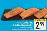 Frisches Lachsfilet "Kräuter-Knoblauch" Angebote bei E center Augsburg für 2,99 €