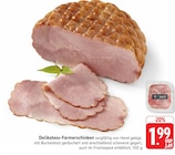 Delikatess-Farmerschinken Angebote bei EDEKA Neustadt für 1,99 €