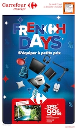 Prospectus Carrefour Market, "French days : s'équiper à petits prix",  pages, 23/04/2024 - 05/05/2024