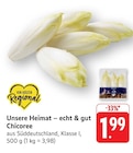 EDEKA Schwetzingen - Chicoree Angebot im Prospekt Chicoree bei EDEKA im Schwetzingen Prospekt für 1,99 €