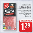 Delikatess-Bacon von GUT&GÜNSTIG für 1,29 € bei EDEKA im Angebot Delikatess-Bacon von GUT&GÜNSTIG im aktuellen EDEKA Prospekt
