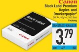 Black Label Premium Kopier- und Druckerpapier von Canon im aktuellen EDEKA Prospekt für 3,79 €