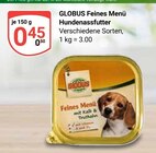 Feines Menü Hundenassfutter im Angebot bei GLOBUS in Kaiserslautern Feines Menü Hundenassfutter Angebote von GLOBUS bei GLOBUS Kaiserslautern für 0,45 €