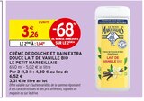 Crème de Douche et Bain Extra Douce Lait de Vanille Bio - Le Petit Marseillais en promo chez Intermarché Hyper Crème de Douche et Bain Extra Douce Lait de Vanille Bio - Le Petit Marseillais dans le catalogue Intermarché Hyper