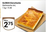 Eierschecke bei GLOBUS im Wächtersbach Prospekt für 2,75 €
