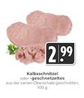 Aktuelles Kalbsschnitzel oder -geschnetzeltes Angebot bei Hieber in Freiburg (Breisgau) ab 2,99 €