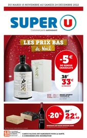 Catalogue Super U à Civray cette semaine, valable du 15/11/2022 au 24/12/2022 Prospectus Super U à Civray, "Les prix bas de Noël", 20 pages de promos valables du 15/11/2022 au 24/12/2022