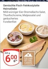 Gemischte Fisch-Feinkostplatte Heimatliebe Angebote bei GLOBUS Halle für 6,00 €