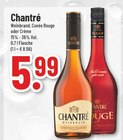 Weinbrand, Cuvée Rouge oder Crème im Angebot bei Trinkgut in Gifhorn Weinbrand, Cuvée Rouge oder Crème Angebote von Chantré bei Trinkgut Gifhorn für 5,99 €