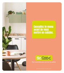 Catalogue SoCoo'c "Consultez le menu avant de vous mettre en cuisine.", 164 pages, 01/07/2022 - 31/12/2022 Prospectus SoCoo'c "Consultez le menu avant de vous mettre en cuisine.", 164 pages, 01/07/2022 - 31/12/2022
