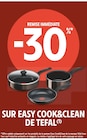 Promo -30% REMISE IMMÉDIATE SUR EASY COOK&CLEAN DE TEFAL à  dans le catalogue Intermarché à Corre