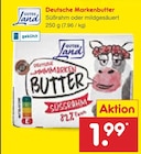 Aktuelles Deutsche Markenbutter Angebot bei Netto Marken-Discount in Freiburg (Breisgau) ab 1,99 €