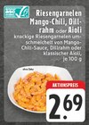 Riesengarnelen Mango-Chili, Dillrahm oder Aioli Angebote bei E center Düsseldorf für 2,69 €