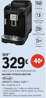 Machine expresso broyeur - DeLonghi - E.Leclerc à Aulnay-sous-Bois Machine expresso broyeur - DeLonghi en promo chez E.Leclerc Aulnay-sous-Bois à 329,00 €