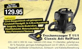 RHG Baucentrum Reichenbach - Trockensauger T 11/1 Classic Adv Re!Plast Angebot im Prospekt Trockensauger T 11/1 Classic Adv Re!Plast bei RHG Baucentrum im Reichenbach Prospekt für 129,95 €