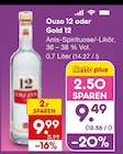 Ouzo 12 oder Gold 12 im Angebot bei Netto Marken-Discount in München Ouzo 12 oder Gold 12 Angebote bei Netto Marken-Discount München für 9,49 €