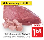 Kalbsbraten Angebote bei E center Ludwigsburg für 1,69 €