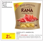Cappelletti Jambon Cru - Rana en promo chez Intermarché Super Saint-Nazaire à 2,99 €