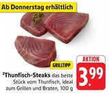 Thunfisch-Steaks im Angebot bei Marktkauf in Kirchheim Thunfisch-Steaks Angebote bei Marktkauf Kirchheim für 3,99 €
