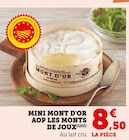 Mini mont d'or AOP - Les Monts de Joux dans le catalogue U Express