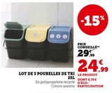 Lot de 3 poubelles de tri 25L - Super U à Saint-Étienne Lot de 3 poubelles de tri 25L en promo chez Super U Saint-Étienne à 24,99 €