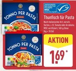 Thunfisch für Pasta Tomate im Angebot bei ALDI Nord in Lippstadt Thunfisch für Pasta Tomate Angebote bei ALDI Nord Lippstadt für 1,69 €