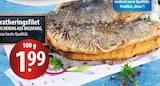 famila Nordost Ahrensburg - Bratheringsfilet Angebot im Prospekt Bratheringsfilet bei famila Nordost im Ahrensburg Prospekt für 1,99 €