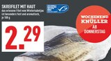 SKREIFILET MIT HAUT bei Marktkauf im Ahlen Prospekt für 2,29 €