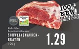 Aktuelles Freilandschwein Schweinenackenbraten Angebot bei E center in Gelsenkirchen ab 1,29 €
