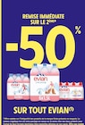 Intermarché Super Gauville - Promo -50% REMISE IMMÉDIATE SUR LE 2ÈME* SUR TOUT EVIAN(1) Promo -50% REMISE IMMÉDIATE SUR LE 2ÈME* SUR TOUT EVIAN(1) à dans le catalogue Intermarché Super à Gauville