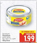 Thunfisch von Saupiquet für 1,99 € bei E center im Angebot Thunfisch von Saupiquet im aktuellen E center Prospekt