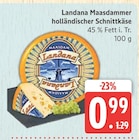 holländischer Schnittkäse von Landana Maasdammer für 0,99 € bei Marktkauf im Angebot holländischer Schnittkäse von Landana Maasdammer im aktuellen Marktkauf Prospekt