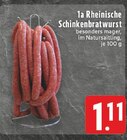 1a Rheinische Schinkenbratwurst im Angebot bei E center in Borken 1a Rheinische Schinkenbratwurst Angebote bei E center Borken für 1,11 €