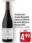 Cuvée Benedikt Côtes du Rhône Grande Réserve Rouge AOC Angebote bei E center Konstanz für 4,99 €