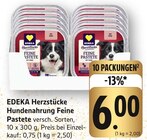 Herzstücke Hundenahrung Feine Pastete im Angebot bei EDEKA in Schwäbisch Gmünd Herzstücke Hundenahrung Feine Pastete Angebote von EDEKA bei EDEKA Schwäbisch Gmünd für 6,00 €