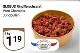 Rindfleischsalat im Angebot bei GLOBUS in Gera Rindfleischsalat Angebote von GLOBUS bei GLOBUS Gera für 1,19 €