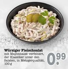 Aktuelles Würziger Fleischsalat Angebot bei E center in Mannheim ab 0,99 €