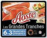 Les Grandes Tranches - AOSTE - Super U à Saint-Denis Les Grandes Tranches - AOSTE en promo chez Super U Saint-Denis à 4,59 €