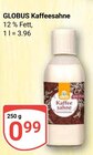 Kaffeesahne im Angebot bei GLOBUS in Siegen Kaffeesahne Angebote von GLOBUS bei GLOBUS Siegen für 0,99 €