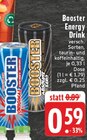 E center Stadtlohn - Booster energz drink Angebot im Prospekt Booster energz drink bei E center im Stadtlohn Prospekt für 0,59 €
