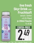 Skyr Drink im EDEKA Prospekt Skyr Drink von live fresh im aktuellen EDEKA Prospekt für 2,49 €